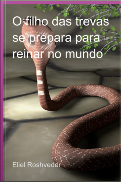 O Filho Das Trevas Se Prepara Para Reinar No Mundo