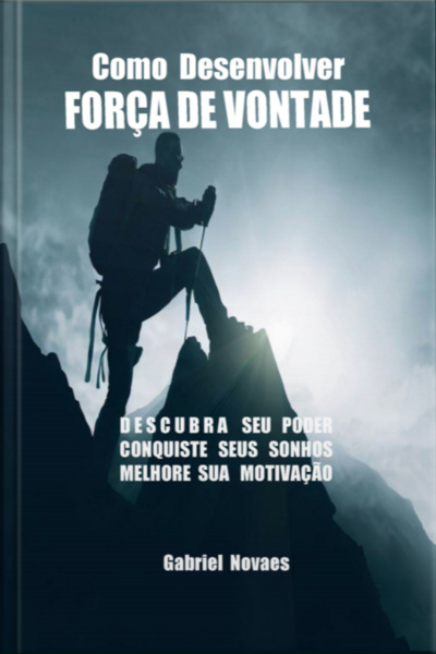 Como Desenvolver Força De Vontade