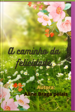 A Caminho Da Felicidade