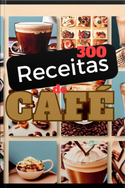 300 Receitas De Café