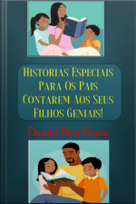 Histórias Especiais Para Os Pais Contarem Aos Seus Filhos Geniais!