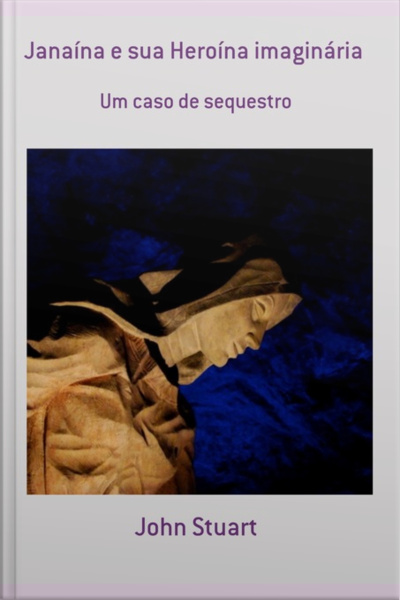 Janaína E Sua Heroína Imaginária