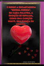 E Surge A Encantadora serena Poesia Em Cada Palavra, A Emoção Se Espalha, Como Uma Canção Suave, Uma Dança Em Agalha.