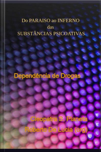Do Paraiso Ao Inferno Da Substâncias Psicoativas