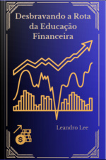 Desbravando A Rota Da Educação Financeira