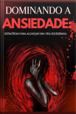 Dominando A Ansiedade: