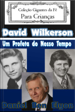 David Wilkerson Um Profeta Do Nosso Tempo