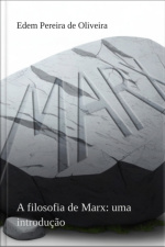 A Filosofia De Marx: Uma Introdução