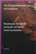 Um Ecossistema De Dados Na Amazônia