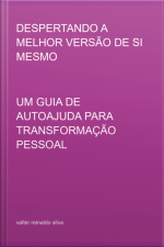 Despertando A Melhor Versão De Si Mesmo