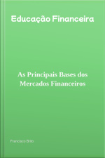 As Principais Bases Dos Mercados Financeiros