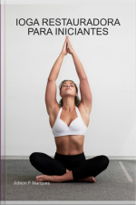 Ioga Restauradora Para Iniciantes