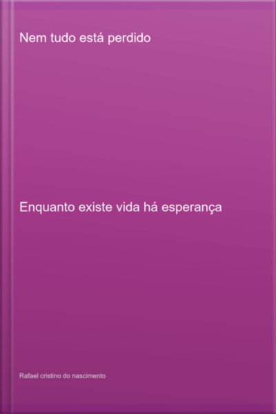 Nem Tudo Está Perdido
