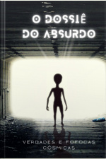O Dossiê Do Absurdo