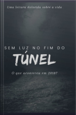Sem Luz No Fim Do Túnel