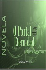 O Portal Da Eternidade Volume 4