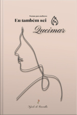 Eu Também Sei Queimar