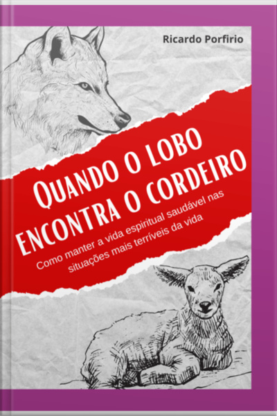 Quando O Lobo Encontra O Cordeiro