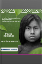 Povos Indígenas Resistência Pela Vida