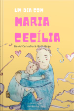 Um Dia Com Maria Cecília