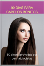 90 Dias Para Cabelos Bonitos