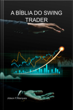A Bíblia Do Swing Trader