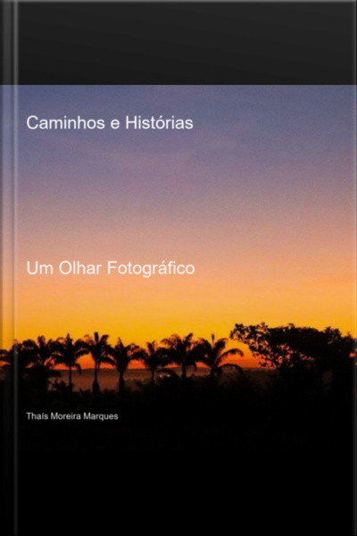 Caminhos E Histórias