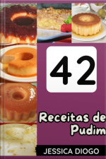 42 Receitas De Pudim De Dar Água Na Boca