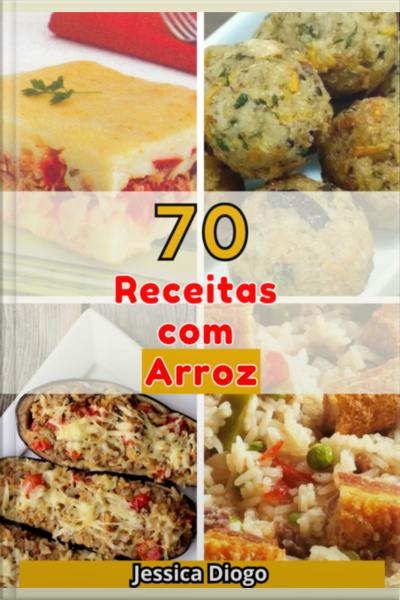 Sabor Em Cada Grão: 70 Receitas De Arroz Para Transformar Suas Refeições
