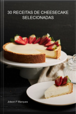 30 Receitas De Cheesecake Selecionadas