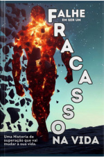 Falhe Em Ser Um Fracasso Na Vida