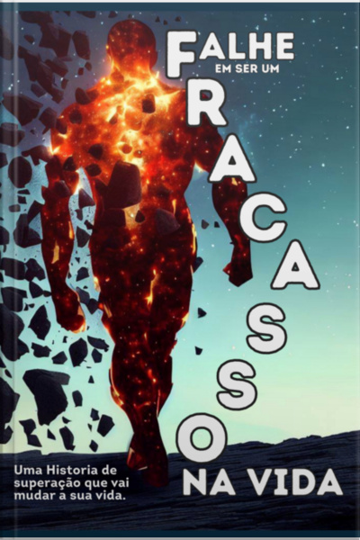 Falhe Em Ser Um Fracasso Na Vida