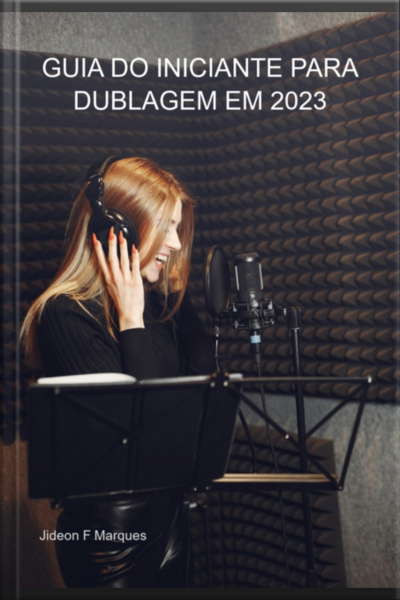 Guia Do Iniciante Para Dublagem Em 2023