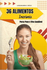 36 Alimentos Incríveis