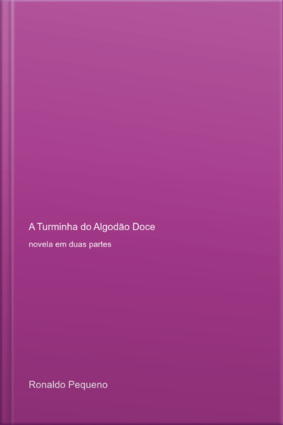 A Turminha Do Algodão Doce