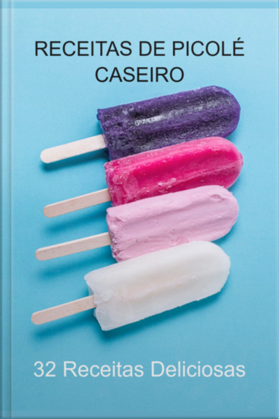 Receitas De Picolé Caseiro