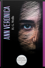 Ann Veronica, A Novel By H.g. Wells