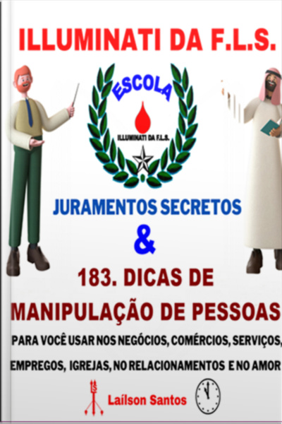Illuminati Da F.l.s. Juramentos Secretos E 183 Dicas De Manipulação: