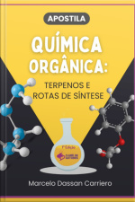 Apostila Química Orgânica: Terpenos E Rotas De Síntese