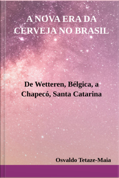 A Nova Era Da Cerveja No Brasil