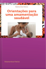 Orientações Para Uma Amamentação Saudável