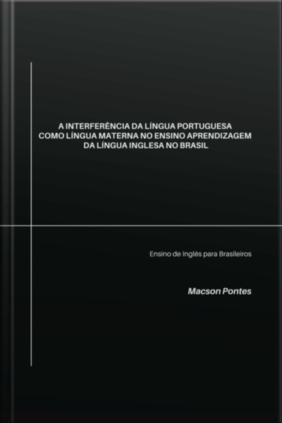A Interferência Da Língua Portuguesa Como Língua Materna No Ensino Aprendizagem Da Língua Inglesa No Brasil