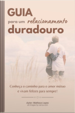Guia Para Um Rеlacionamеnto Duradouro