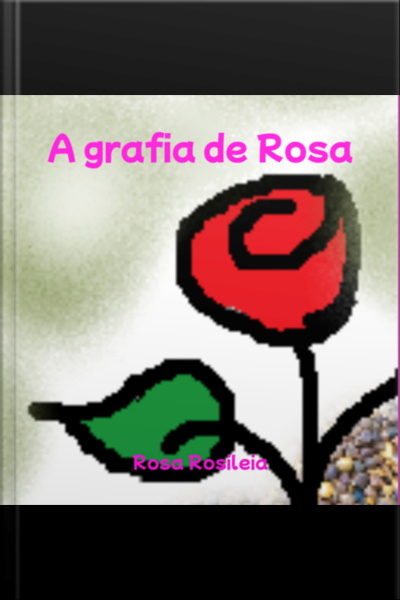 A Grafia De Rosa