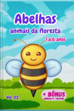 Abelhas - Animais Da Floresta
