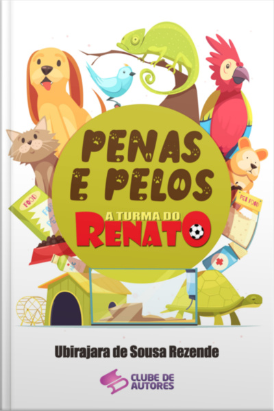 Penas E Pelos - Coleção A Turma Do Renato