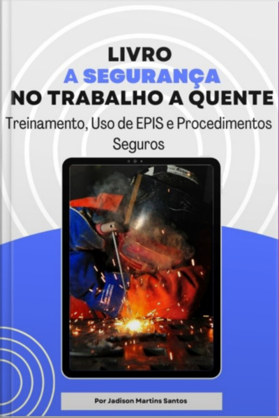 Livro A Segurança No Trabalho A Quente