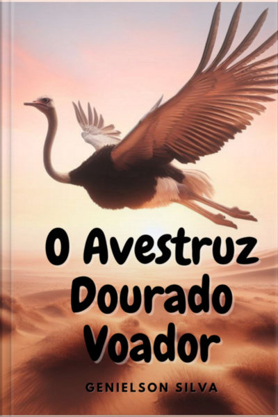 O Avestruz Dourado Voador