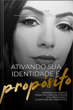 Ativando Sua Identidade E Propósito