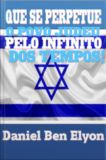 Que Se Perpetue O Povo Judeu Pelo Infinito Dos Tempos!
